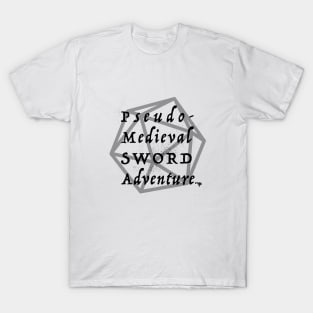 Pseudo Medieval Sword Adventure! T-Shirt